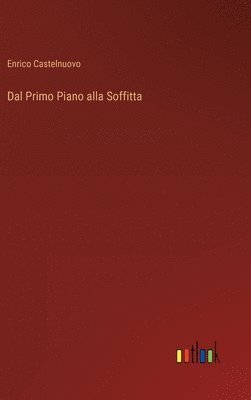 Dal Primo Piano alla Soffitta 1