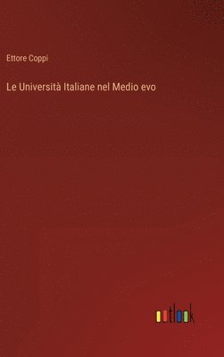 Le Universit Italiane nel Medio evo 1