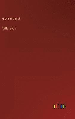 Giovanni Cairoli - Villa Glori, Inbunden