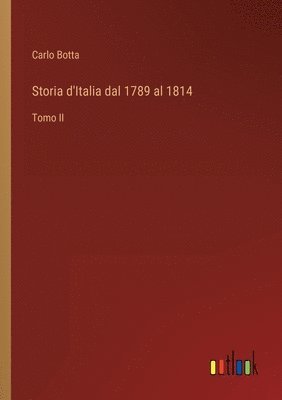 Storia d'Italia dal 1789 al 1814 1