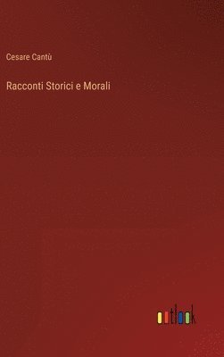 bokomslag Racconti Storici e Morali