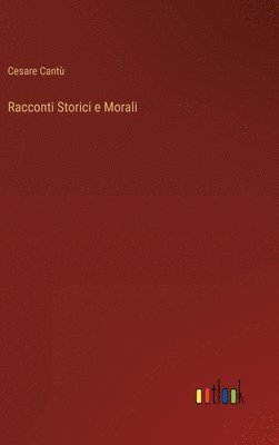 bokomslag Racconti Storici e Morali