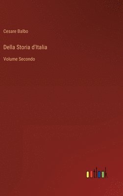 Cesare Balbo - Della Storia d'Italia, Inbunden