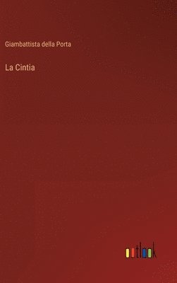 Giambattista Della Porta - Cintia, Inbunden