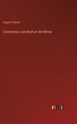 bokomslag Commentar zum Brief an die Rmer