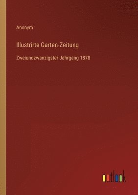 bokomslag Illustrirte Garten-Zeitung