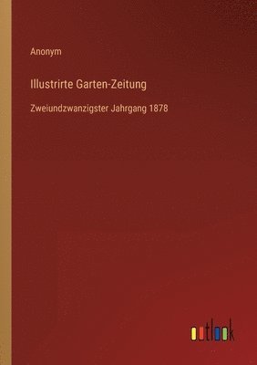 bokomslag Illustrirte Garten-Zeitung