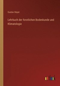 bokomslag Lehrbuch der forstlichen Bodenkunde und Klimatologie