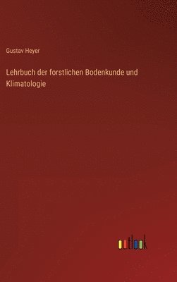 bokomslag Lehrbuch der forstlichen Bodenkunde und Klimatologie