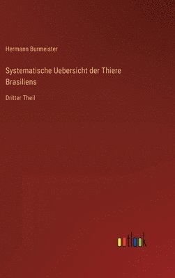 Systematische Uebersicht der Thiere Brasiliens