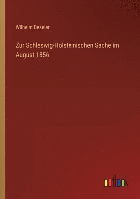 Zur Schleswig-Holsteinischen Sache im August 1856 1