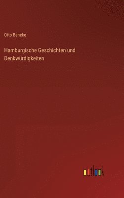 bokomslag Hamburgische Geschichten und Denkwürdigkeiten