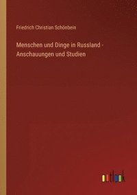 bokomslag Menschen und Dinge in Russland - Anschauungen und Studien