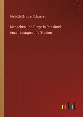 bokomslag Menschen und Dinge in Russland - Anschauungen und Studien