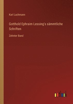 bokomslag Gotthold Ephraim Lessing's sammtliche Schriften