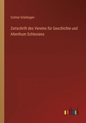 bokomslag Zeitschrift des Vereins fur Geschichte und Alterthum Schlesiens