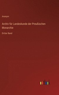 bokomslag Archiv fr Landeskunde der Preuischen Monarchie