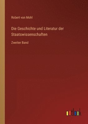 bokomslag Die Geschichte und Literatur der Staatswissenschaften