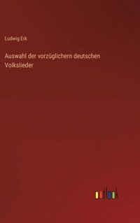 bokomslag Auswahl der vorzglichern deutschen Volkslieder