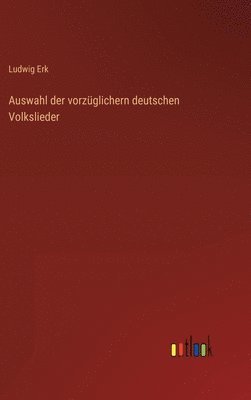 Auswahl der vorzglichern deutschen Volkslieder 1