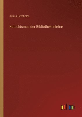 Katechismus der Bibliothekenlehre