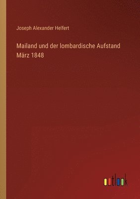 bokomslag Mailand und der lombardische Aufstand März 1848