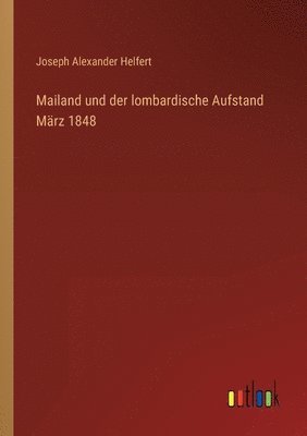 bokomslag Mailand und der lombardische Aufstand Marz 1848