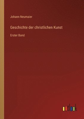 Geschichte der christlichen Kunst 1