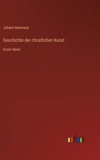 bokomslag Geschichte der christlichen Kunst