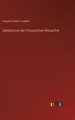 Adelslexicon der Preussischen Monarchie 1