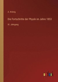 bokomslag Die Fortschritte der Physik im Jahre 1853