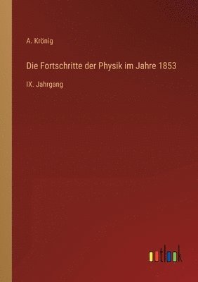 bokomslag Die Fortschritte der Physik im Jahre 1853