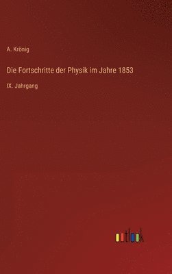 bokomslag Die Fortschritte der Physik im Jahre 1853