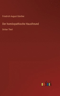 Friedrich August Günther - homöopathische Hausfreund, Inbunden