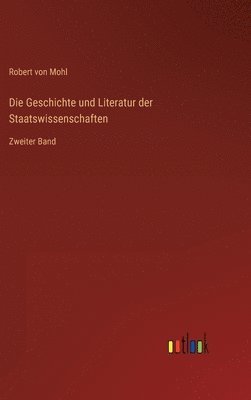 bokomslag Die Geschichte und Literatur der Staatswissenschaften