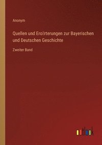 bokomslag Quellen und Ero&#776;rterungen zur Bayerischen und Deutschen Geschichte