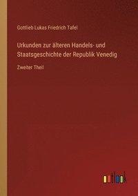 bokomslag Urkunden zur alteren Handels- und Staatsgeschichte der Republik Venedig