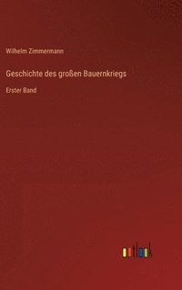 bokomslag Geschichte des großen Bauernkriegs