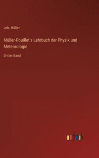 bokomslag Mller-Pouillet's Lehrbuch der Physik und Meteorologie