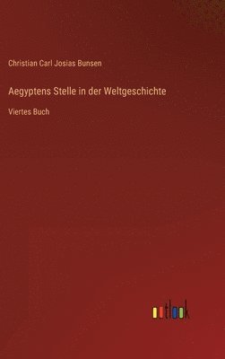 bokomslag Aegyptens Stelle in der Weltgeschichte