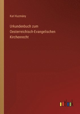 bokomslag Urkundenbuch zum Oesterreichisch-Evangelischen Kirchenrecht