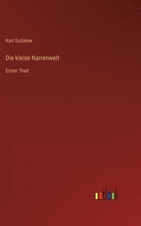 bokomslag Die kleine Narrenwelt