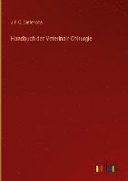J F C Dieterichs, J. F. C. Dieterichs, J.F.C. Dieterichs - Handbuch der Veterinair-Chirurgie, Inbunden