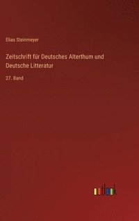 bokomslag Zeitschrift für Deutsches Alterthum und Deutsche Litteratur: 27. Band