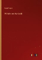 Rudolf Haym - Wilhelm von Humboldt, Häftad