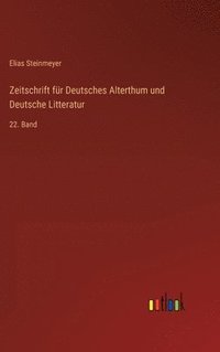 bokomslag Zeitschrift für Deutsches Alterthum und Deutsche Litteratur: 22. Band
