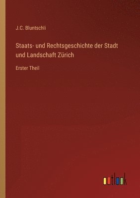 bokomslag Staats- und Rechtsgeschichte der Stadt und Landschaft Zurich