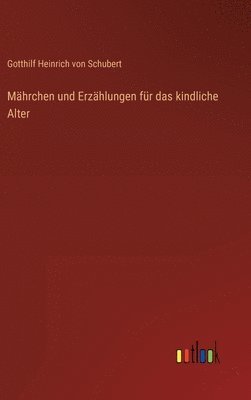 bokomslag Mhrchen und Erzhlungen fr das kindliche Alter