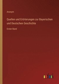 bokomslag Quellen und Errterungen zur Bayerischen und Deutschen Geschichte