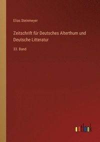 bokomslag Zeitschrift für Deutsches Alterthum und Deutsche Litteratur: 33. Band